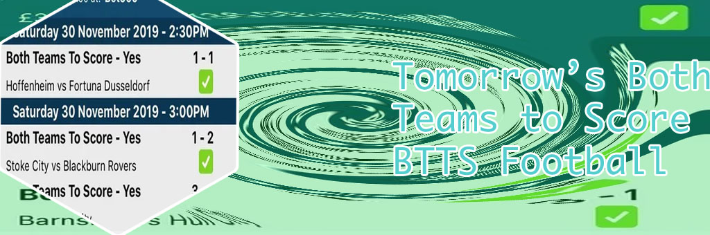Tomorrow btts tips